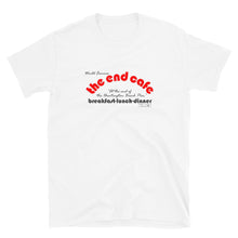 Load image into Gallery viewer, The End Cafe Short-Sleeve Unisex T-Shirt
