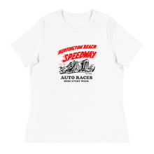 Load image into Gallery viewer, Huntington Beach Speedway Women&#39;s Relaxed T-Shirt
