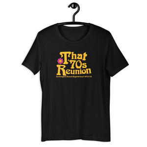 That 70's Reunion Huntington Beach High School Short-Sleeve Unisex T-Shirt
